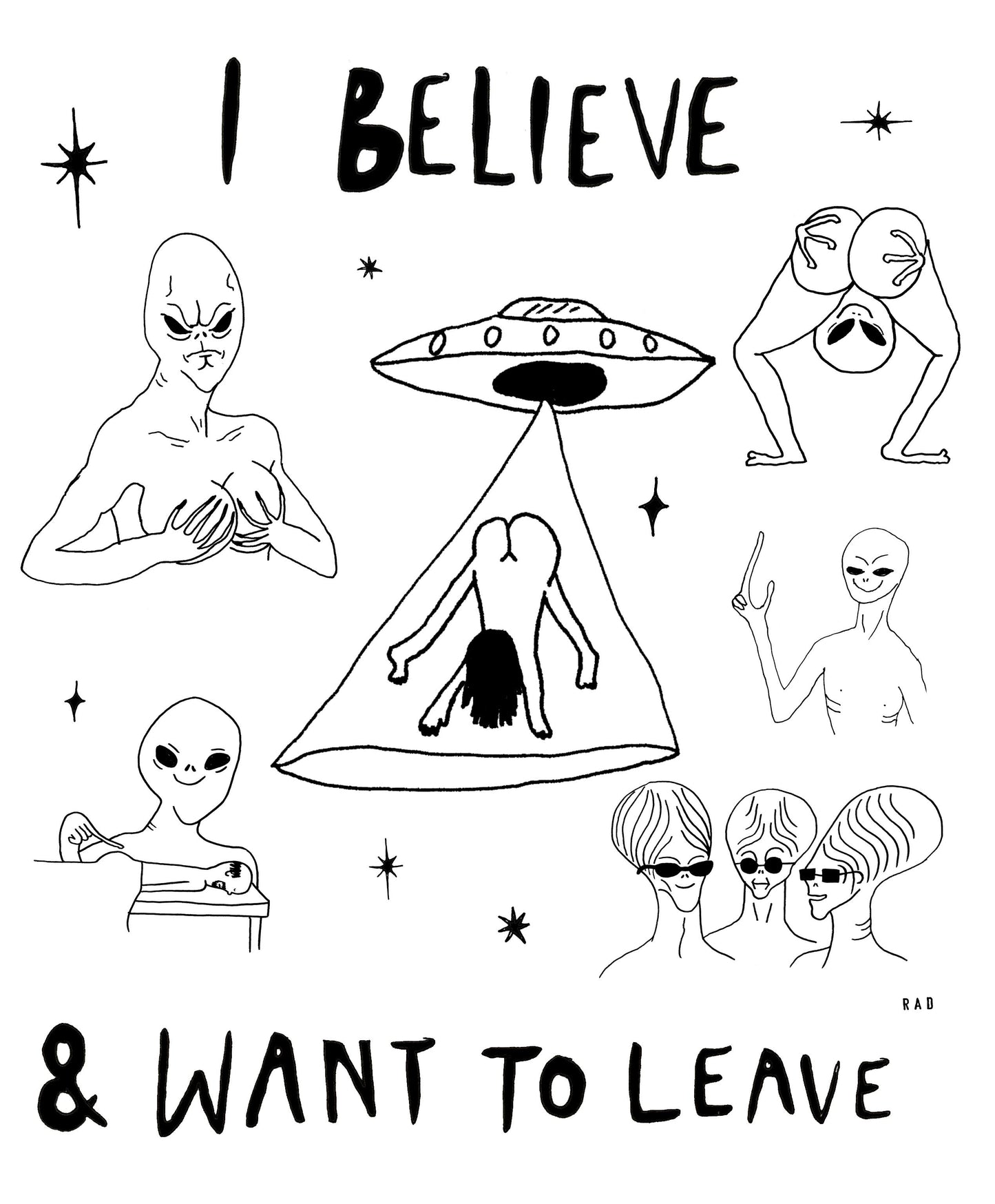 I Believe & Want to Leave Alien Print 8"x10"